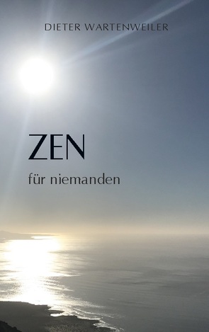 Zen für niemanden von Wartenweiler,  Dieter