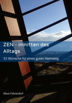 ZEN – Inmitten des Alltags von Fahrendorf,  Klaus