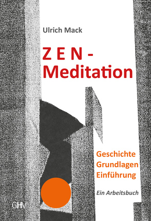 Zen-Meditation von Mack,  Ulrich