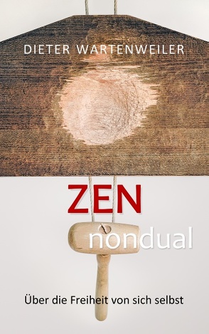 Zen nondual von Wartenweiler,  Dieter