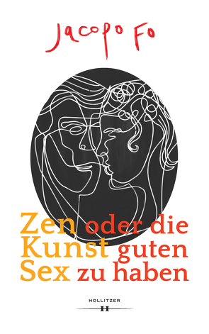 Zen oder die Kunst guten Sex zu haben von Fo,  Jacopo, Titze-Grabec,  Alexandra