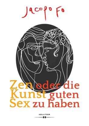 Zen oder die Kunst guten Sex zu haben von Fo,  Jacopo, Titze-Grabec,  Alexandra