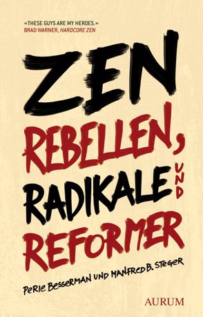 Zen Rebellen, Radikale und Reformer von Bessermann,  Perle, Steger,  Manfred B, Waas,  Wolfgang I