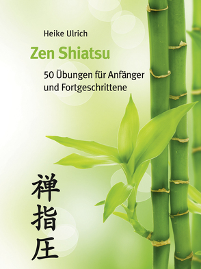 Zen Shiatsu von Ulrich,  Heike