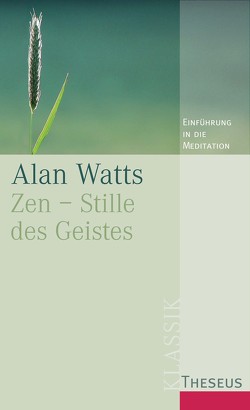 Zen – Stille des Geistes von Allen,  Marc, Höhr,  Hildegard, Kierdorf,  Theo, Watts,  Alan