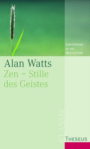 Zen – Stille des Geistes von Höhr,  Hildegard, Kierdorf,  Theo, Watts,  Alan