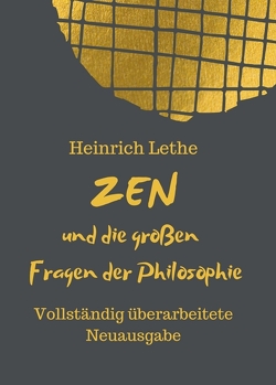 ZEN und die großen Fragen der Philosophie von Lethe,  Heinrich