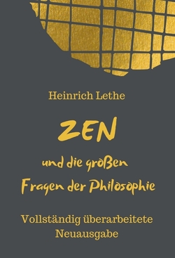 ZEN und die großen Fragen der Philosophie von Lethe,  Heinrich