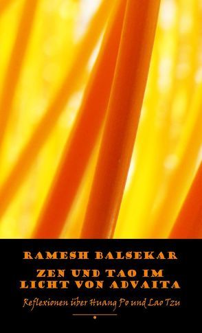 Zen und Tao im Licht von Advaita von Balsekar,  Ramesh, Herbst,  Daniel