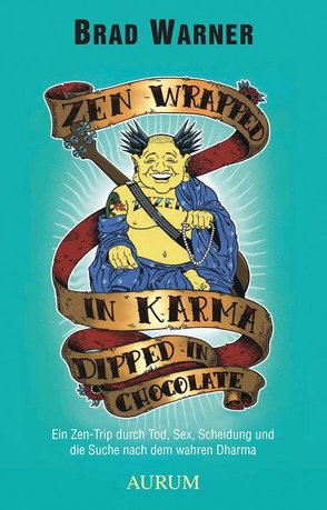 Zen Wrapped in Karma Dipped in Chocolate von Warner,  Brad