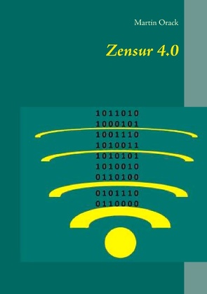 Zensur 4.0 von Orack,  Martin