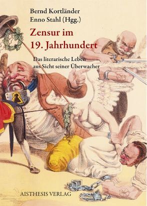 Zensur im 19. Jahrhundert von Bachleitner,  Norbert, Brophy,  James M., Füllner,  Bernd, Haug,  Christine, Holtz,  Bärbel, Kortländer,  Bernd, Liedtke,  Christian, Maase,  Kaspar, Plachta,  Bodo, Rajch,  Marek, Stahl,  Enno