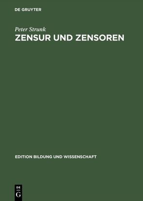 Zensur und Zensoren von Strunk,  Peter