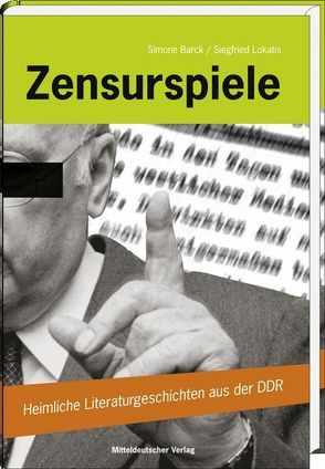 Zensurspiele von Barck,  Simone, Lokatis,  Siegfried