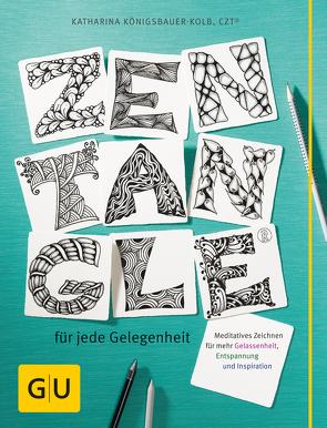 Zentangle® für jede Gelegenheit von Königsbauer-Kolb,  Katharina