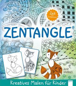 Zentangle®. Kreatives Malen für Kinder von Marbaix,  Jane, Runschke,  Nadja