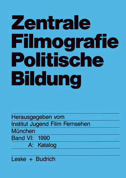 Zentrale Filmografie Politische Bildung von Institut Jugend Film Fernsehen,  München