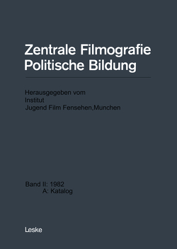 Zentrale Filmografie Politische Bildung von Institut Jugend Film Fernsehen,  München