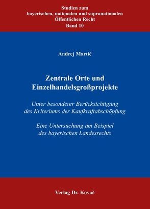 Zentrale Orte und Einzelhandelsgroßprojekte von Martić,  Andrej