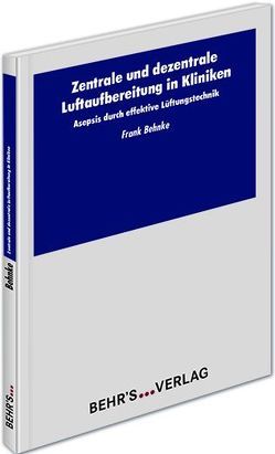 Zentrale und dezentrale Luftaufbereitung von Behnke,  Herr Frank