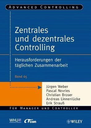 Zentrales und dezentrales Controlling von Broser,  Christian, Linnenlücke,  Andreas, Nevries,  Pascal, Strauß,  Erik, Weber,  Juergen