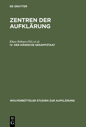 Zentren der Aufklärung / Der dänische Gesamtstaat von Bohnen,  Klaus, Jørgensen,  Sven Aage