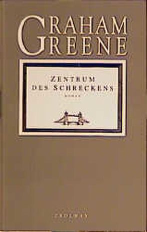 Zentrum des Schreckens von Esterhazy,  Fanny, Greene,  Graham, Puchwein,  Walther