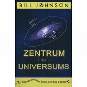 Zentrum des Universums von Johnson,  Bill