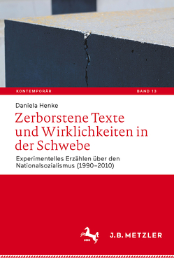 Zerborstene Texte und Wirklichkeiten in der Schwebe von Henke,  Daniela