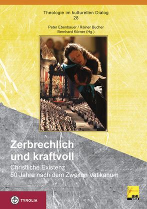 Zerbrechlich und kraftvoll von Bucher,  Rainer, Ebenbauer,  Peter, Körner,  Bernhard