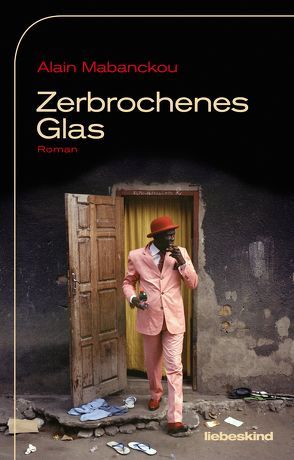 Zerbrochenes Glas von Fock,  Holger, Mabanckou,  Alain, Müller,  Sabine