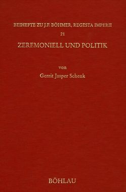 Zeremoniell und Politik von Schenk,  Gerrit Jasper