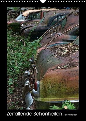 Zerfallende Schönheiten – Historischer Autofriedhof (Wandkalender 2018 DIN A3 hoch) von Fotoart Marlis Wasserfallen Bürgi,  MW