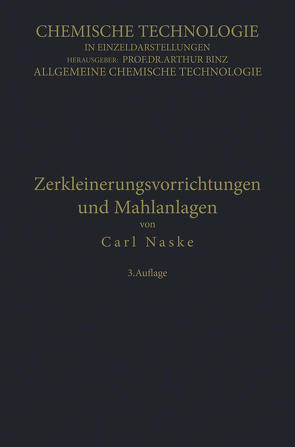 Zerkleinerungs-Vorrichtungen und Mahlanlagen von Naske,  Carl