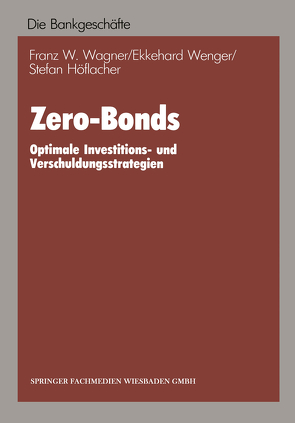 Zero-Bonds von Wagner,  Franz W.