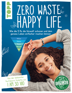 Zero Waste – Happy Life! von Verissimo,  Violetta