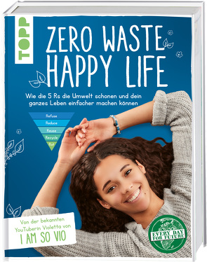 Zero Waste – Happy Life! von Verissimo,  Violetta