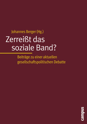 Zerreißt das soziale Band? von Berger,  Johannes