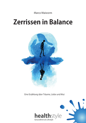 Zerrissen in Balance von Maiworm,  Marco