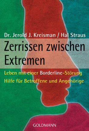 Zerrissen zwischen Extremen von Kreisman,  Jerold J., Straus,  Hal