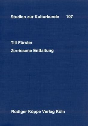 Zerrissene Entfaltung von Förster,  Till, Heintze,  Beatrix, Kohl,  Karl-Heinz