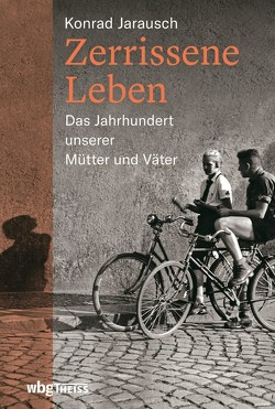 Zerrissene Leben von Bertram,  Thomas, Jarausch,  Konrad