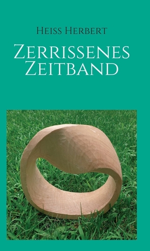 Zerrissenes Zeitband von Heiss,  Herbert