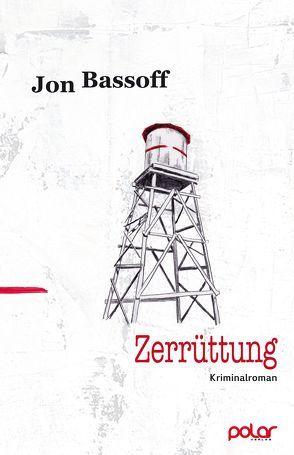 Zerrüttung von Bassoff,  Jon, Koch,  Sven