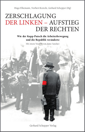 Zerschlagung der Linken – Aufstieg der Rechten von Elkemann,  Hugo, Kozicki,  Norbert, Schepper,  Gerhard