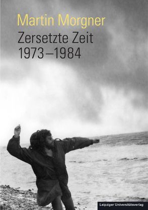 Zersetzte Zeit von Morgner,  Martin