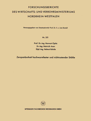 Zerspanbarkeit hochwarmfester und nichtrostender Stähle von Axer,  Heinrich, Opitz,  Herwart, Rohde,  Helmut