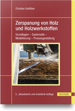 Zerspanung von Holz und Holzwerkstoffen von Gottlöber,  Christian