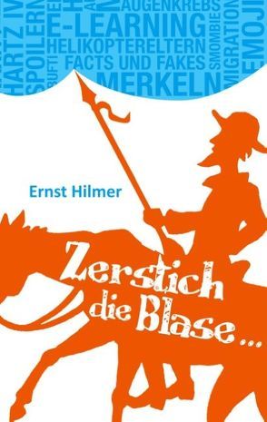 Zerstich die Blase… von Hilmer,  Ernst