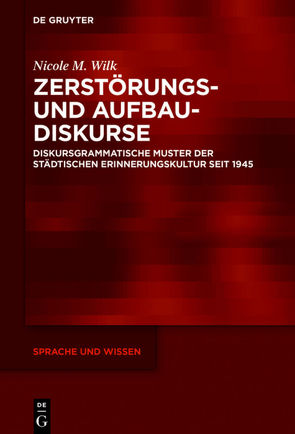 Zerstörungs- und Aufbaudiskurse von Wilk,  Nicole M.